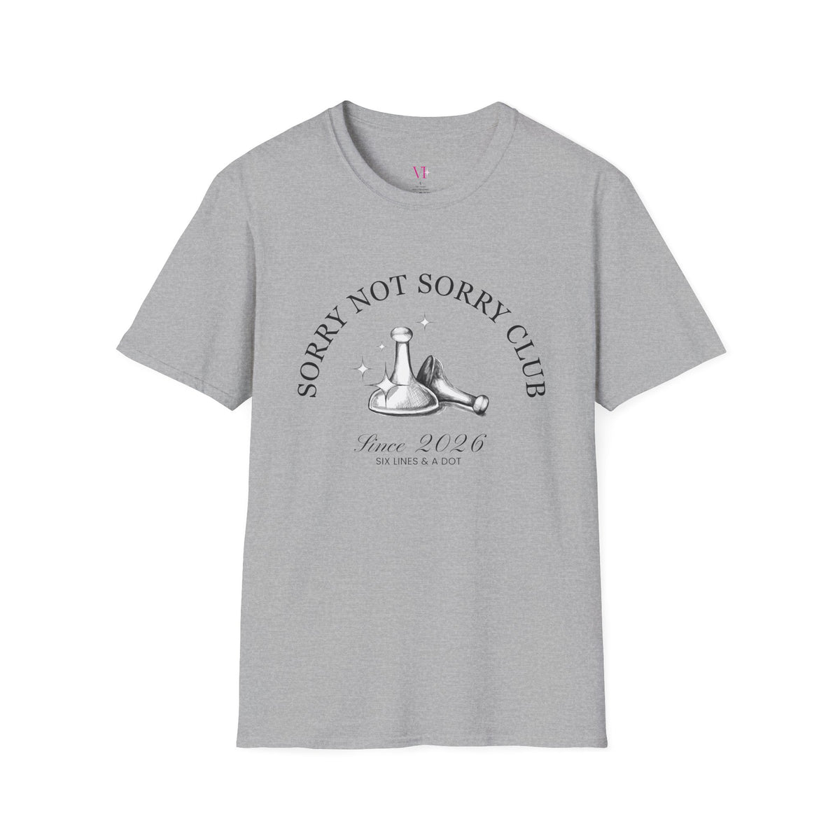 "Sorry Not Sorry Club" T-Shirt