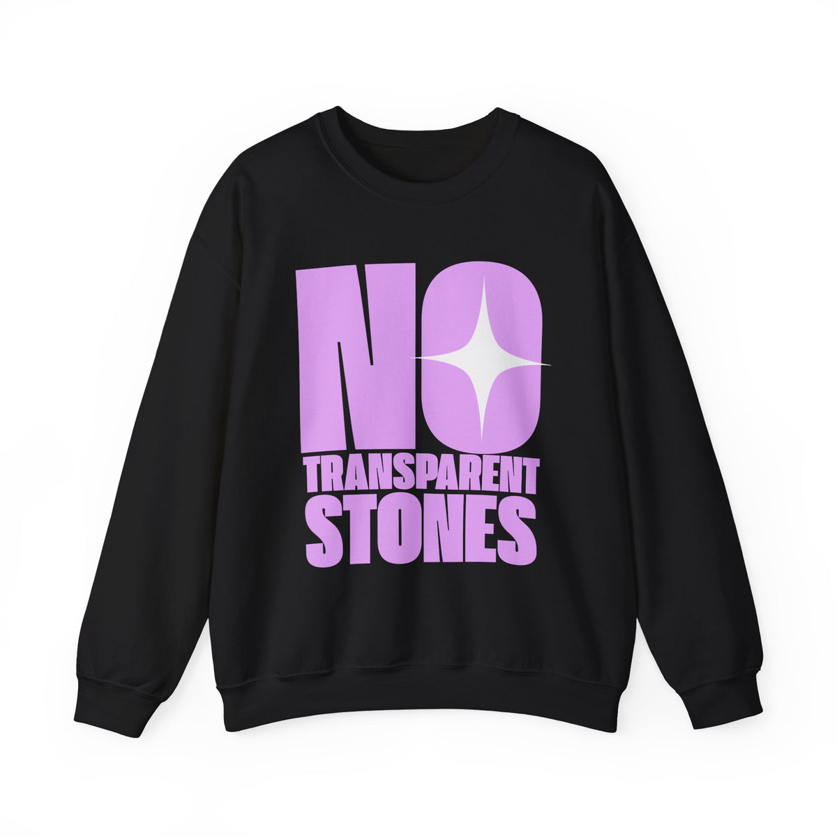 "No Transparent Stones" Purple Sweatshirt