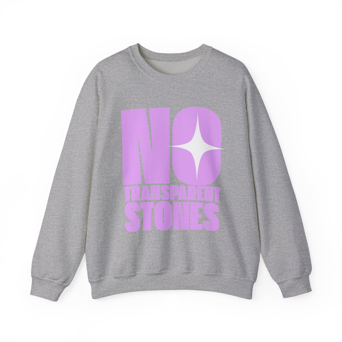 "No Transparent Stones" Purple Sweatshirt