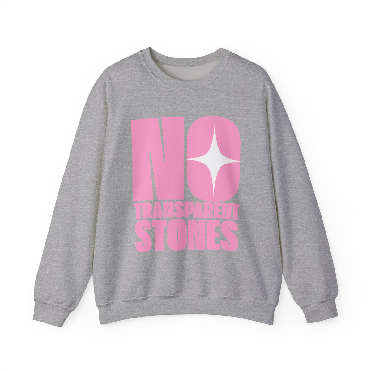 "No Transparent Stones" Pink Sweatshirt