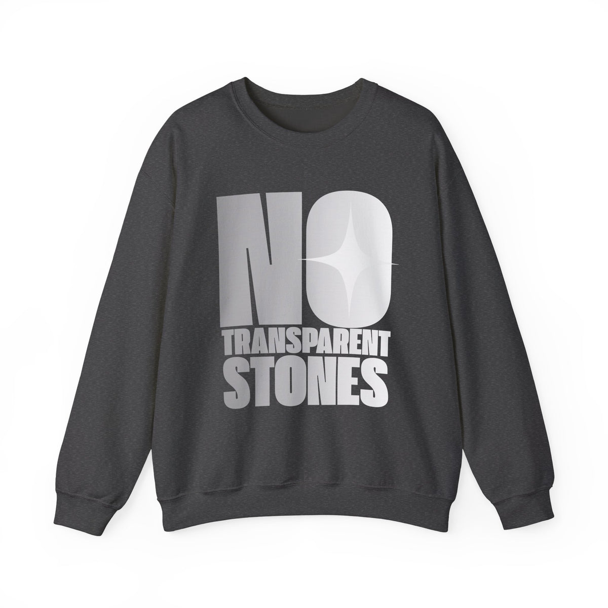 "No Transparent Stones" Gray Sweatshirt