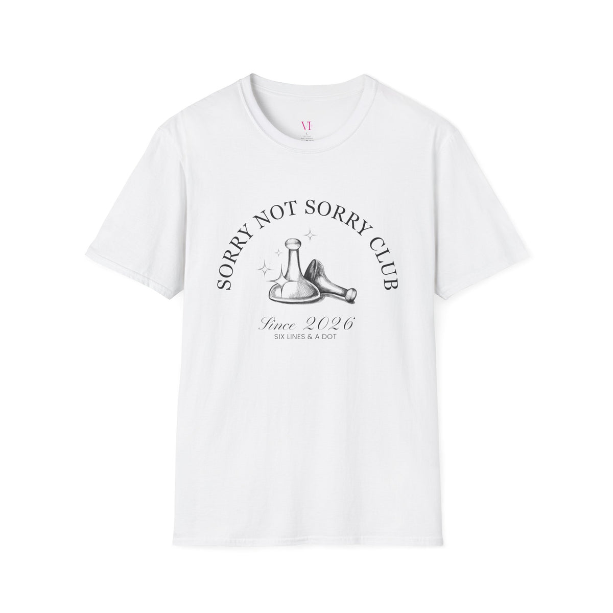 "Sorry Not Sorry Club" T-Shirt