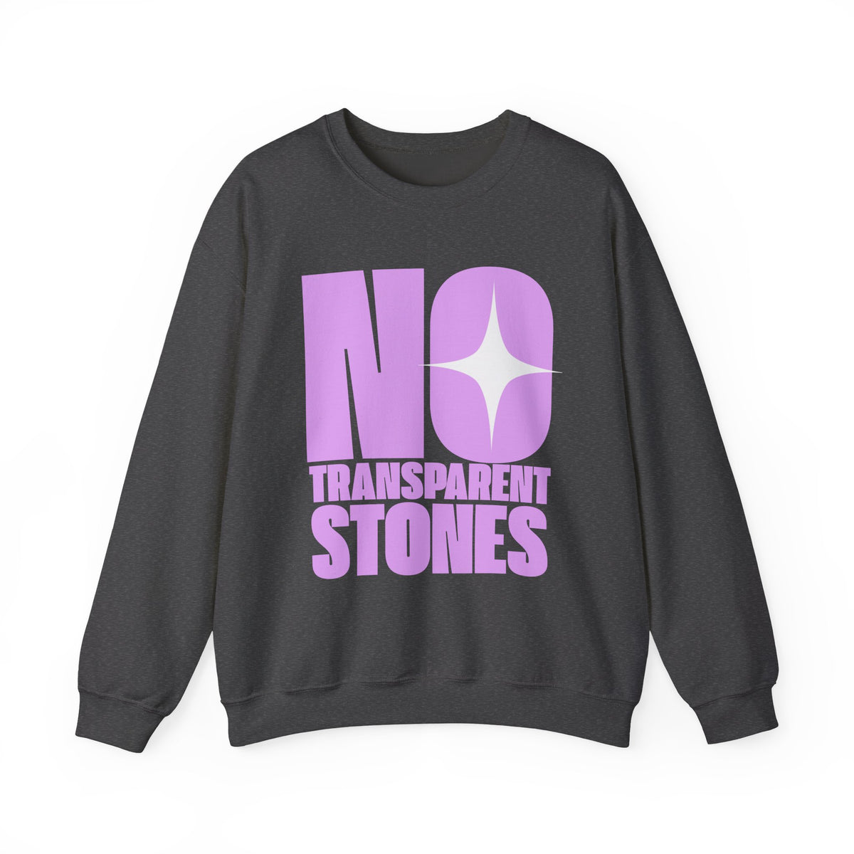 "No Transparent Stones" Purple Sweatshirt