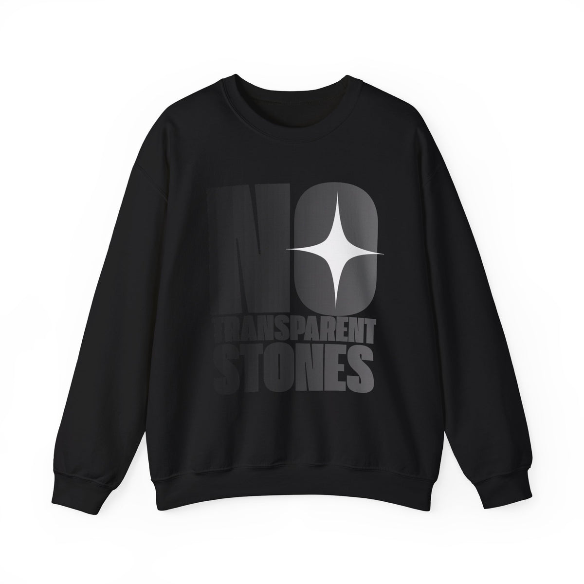 "No Transparent Stones" Black Sweatshirt