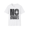 "No Transparent Stones" Black T-Shirt