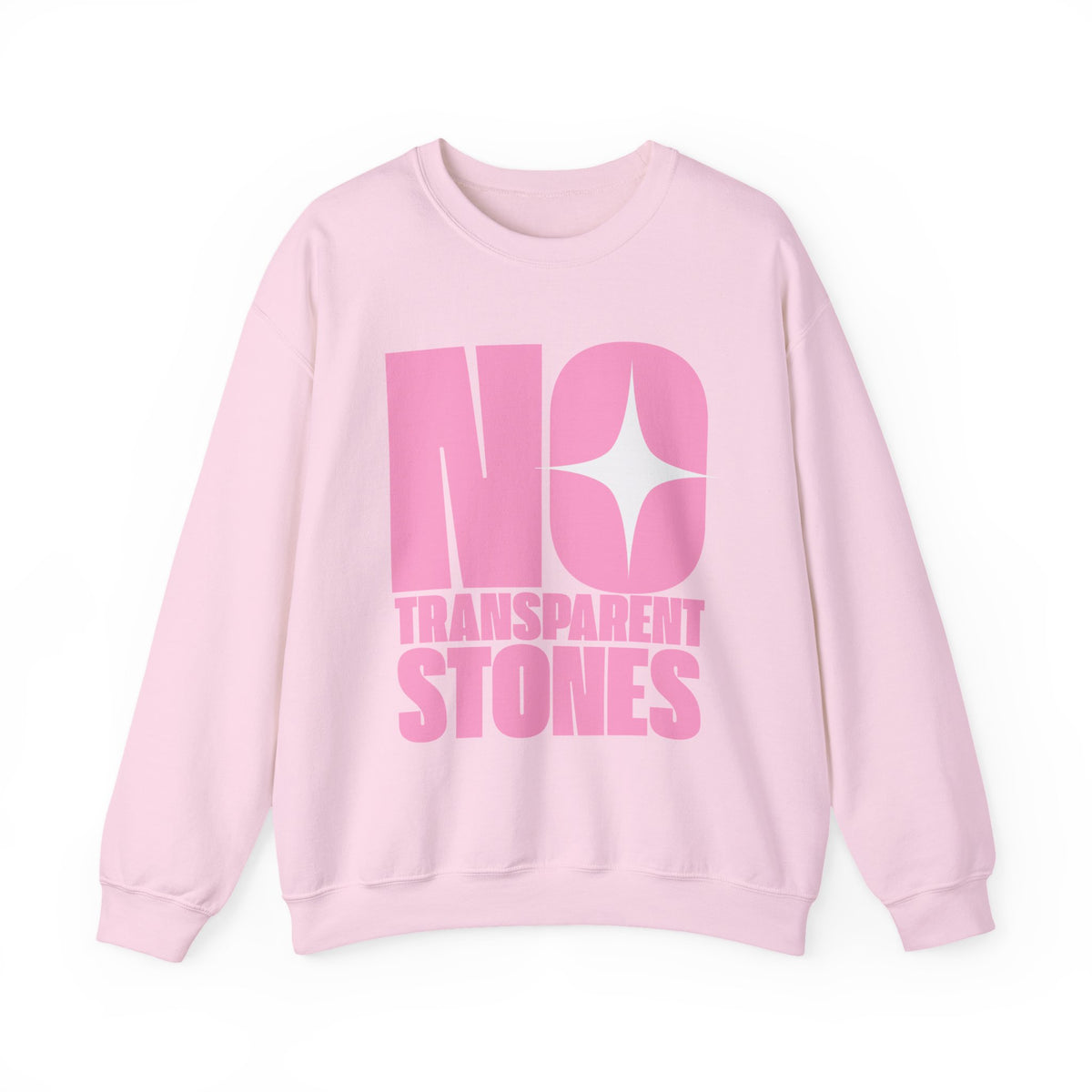 "No Transparent Stones" Pink Sweatshirt