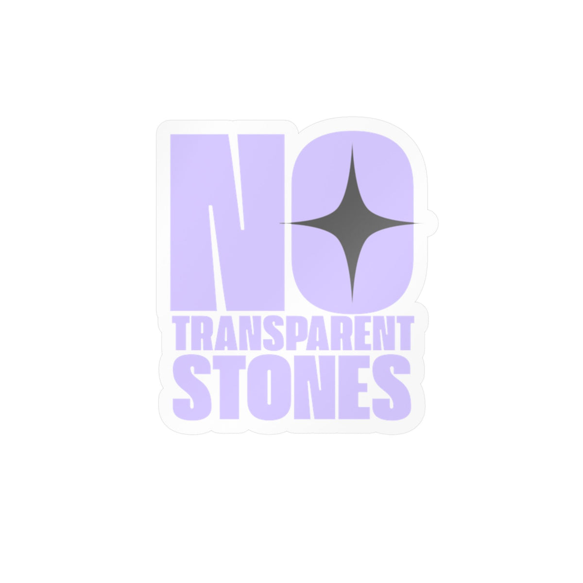 "No Transparent Stones" Purple Sticker