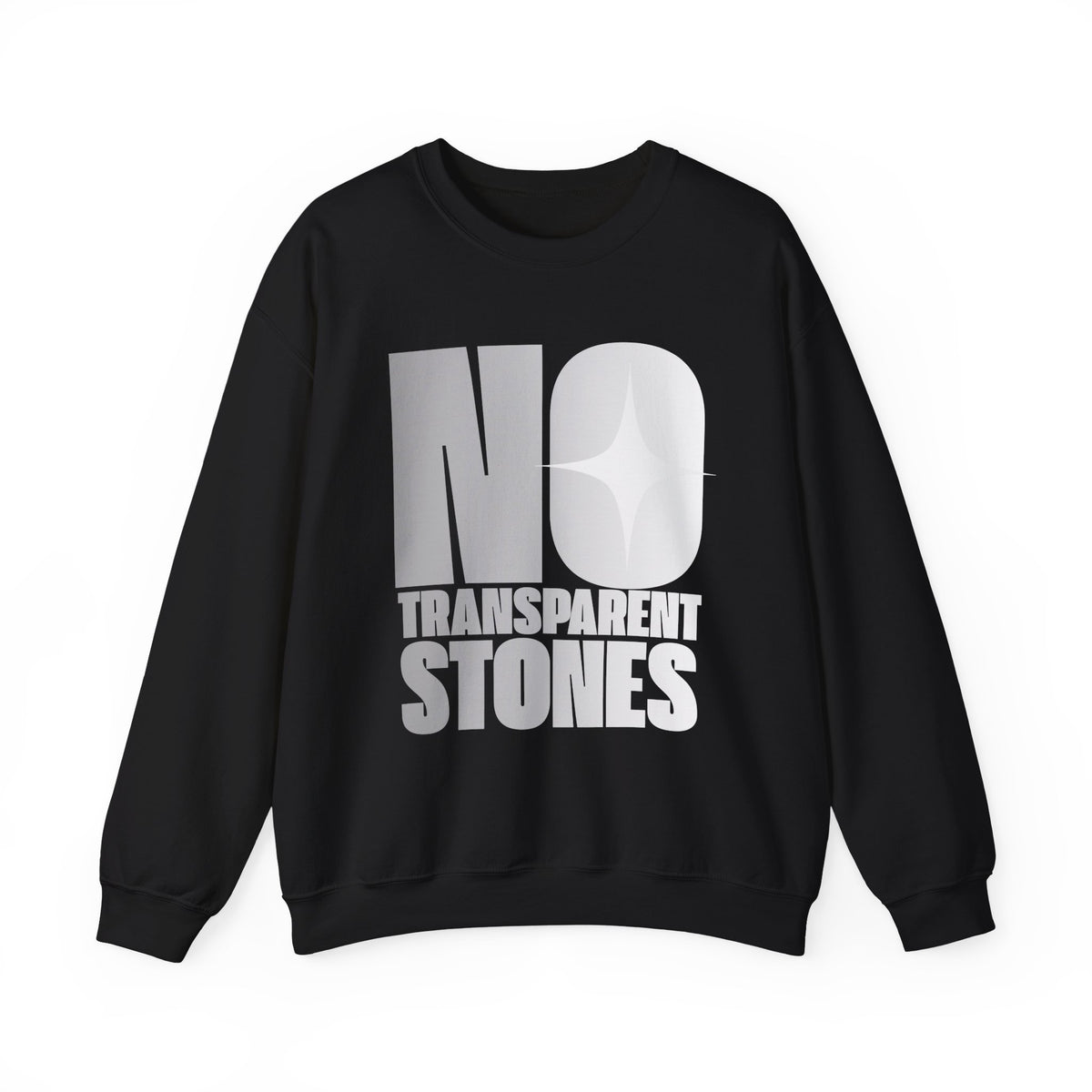 "No Transparent Stones" Gray Sweatshirt