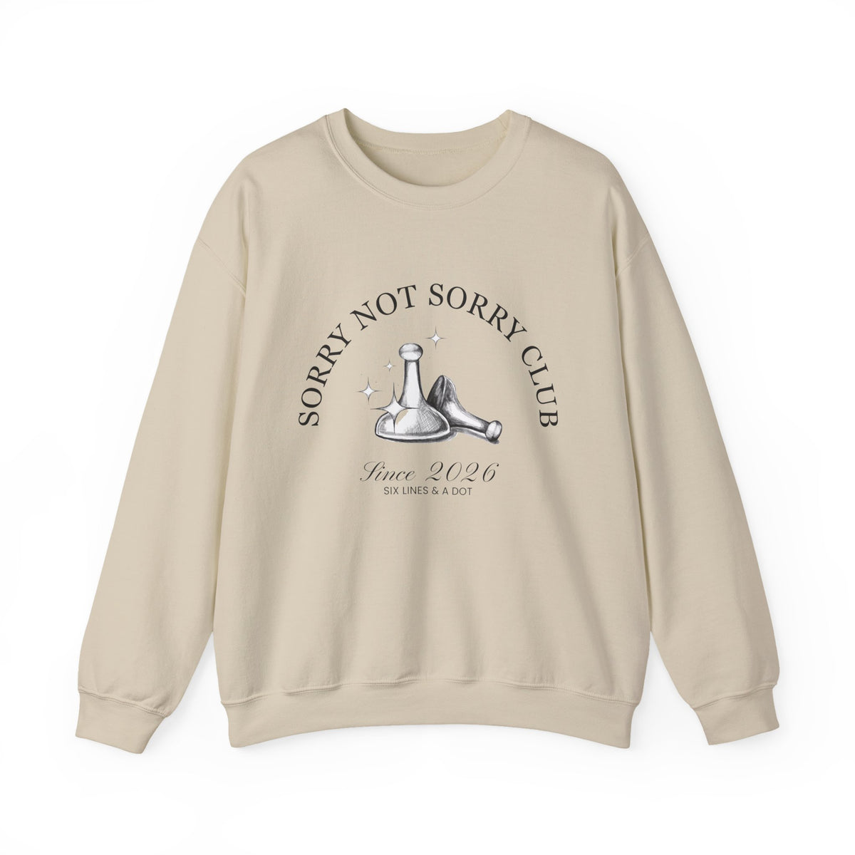 "Sorry Not Sorry Club" Sweatshirt