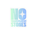 "No Transparent Stones" Green & Blue Sticker