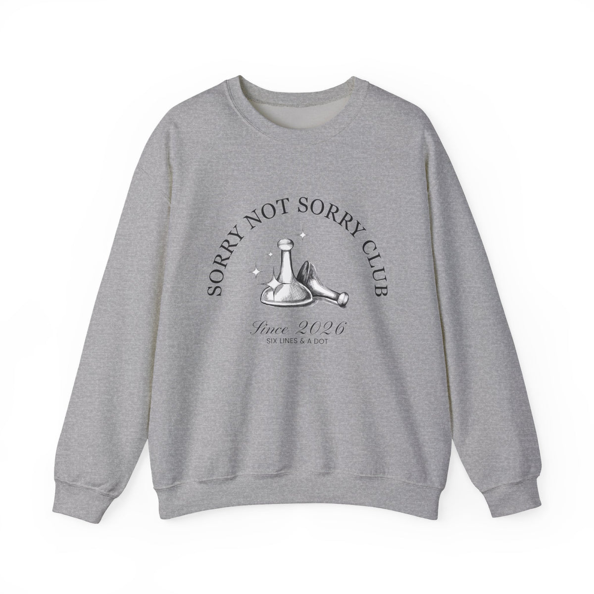 "Sorry Not Sorry Club" Sweatshirt