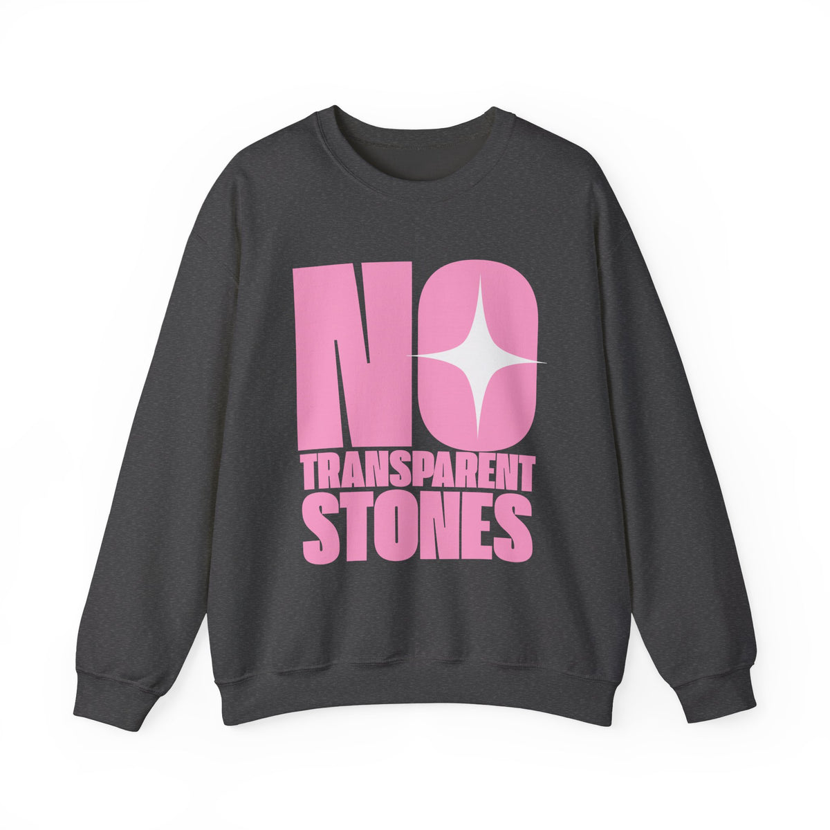 "No Transparent Stones" Pink Sweatshirt