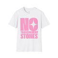 "No Transparent Stones" Pink T-Shirt